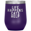 Life Happens Cats Help 12oz Stemless Wine Tumbler Etched/Engraved Stainless Steel Mug Hot/Cold - 13 Colors Available