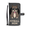 PitBull Mom Dog Cell Phone Wallet Case