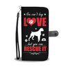 You can't buy love but you can Rescue it - Cell Phone Wallet Case