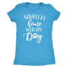 Namast'ay home with My Dog - TriBlend T-shirt - PLUS Size Tee S-2XL MADE IN THE USA